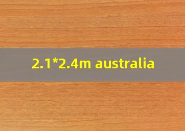  2.1*2.4m australia